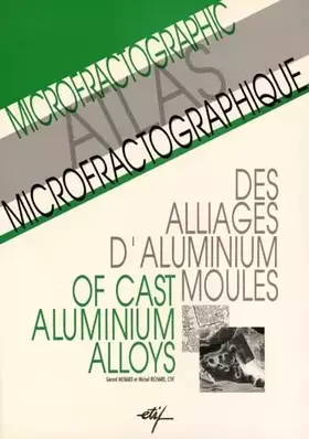Couverture du produit · Atlas microfractographique des alliages d'aluminium moulés
