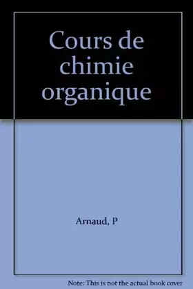 Couverture du produit · Cours de chimie organique