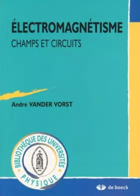 Couverture du produit · ELECTROMAGNETISME. Champs et circuits
