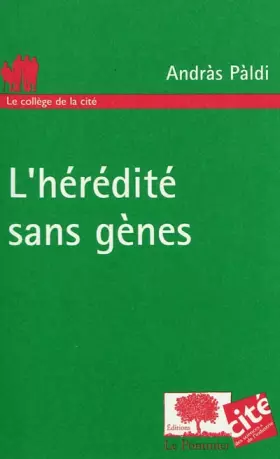 Couverture du produit · L'hérédité sans gènes