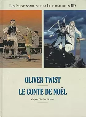 Couverture du produit · OLIVER TWIST, LE CONTE DE NOËL, Les Indispensables de la Littérature en BD