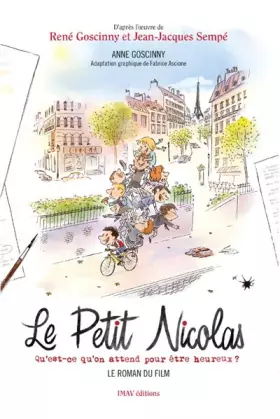 Couverture du produit · Le Petit Nicolas - Qu'est-ce qu'on attend pour être heureux ? - Le roman du film: LE ROMAN DU FILM