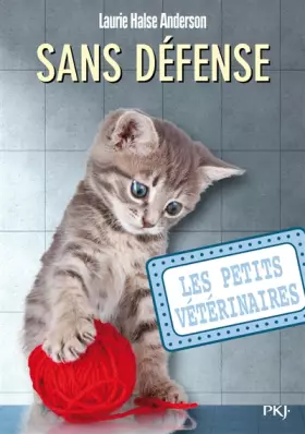 Couverture du produit · 14. Les petits vétérinaires : Sans défense
