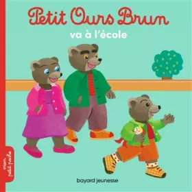Couverture du produit · Petit Ours Brun va à l'école