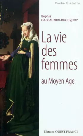 Couverture du produit · La vie des femmes au Moyen Age