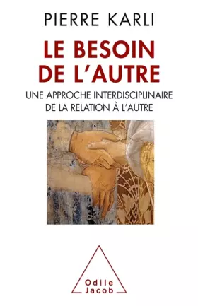 Couverture du produit · Le Besoin de l'autre: Une approche interdisciplinaire de la relation à l'autre