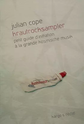 Couverture du produit · Krautrocksampler : Guide personnel de la grande kosmische Muzik