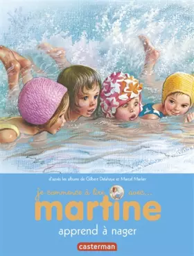 Couverture du produit · Je commence à lire avec Martine, Tome 3 : Martine apprend à nager