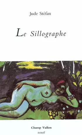 Couverture du produit · Le Sillographe : Journal invectif, 1997-2003