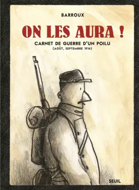Couverture du produit · On les aura ! Carnet de guerre d'un poilu