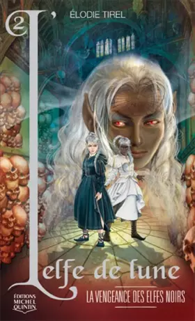 Couverture du produit · L'Elfe de lune - tome 2 La vengeance des elfes noirs (02)