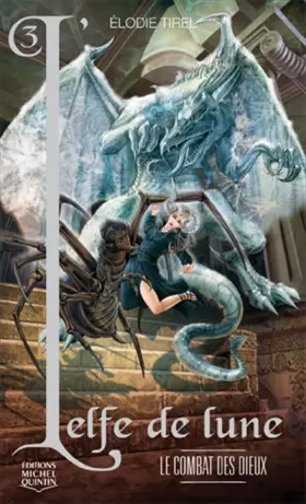Couverture du produit · L'Elfe de lune - tome 3 Le combat des Dieux