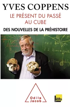 Couverture du produit · Le Présent du passé au cube: Des nouvelles de la préhistoire