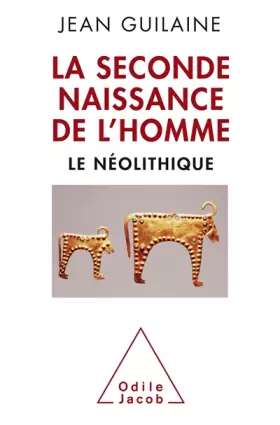 Couverture du produit · La Seconde naissance de l'homme: Le Néolithique