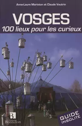 Couverture du produit · Vosges : 100 lieux pour les curieux