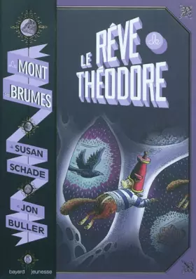 Couverture du produit · LE RÊVE DE THÉODORE