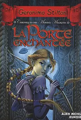 Couverture du produit · La Porte enchantée: Chroniques des mondes magiques - tome 2
