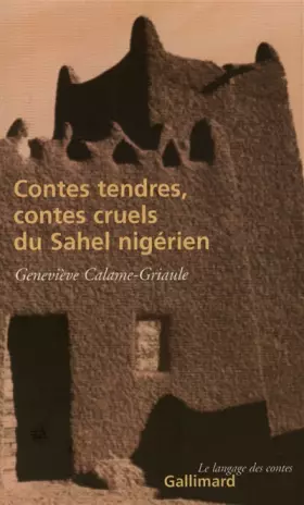 Couverture du produit · Contes tendres, contes cruels du Sahel nigérien