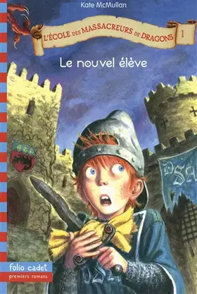 Couverture du produit · L'École des Massacreurs de Dragons, 1 : Le nouvel élève