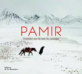 Couverture du produit · Pamir : Oubliés sur le toit du monde