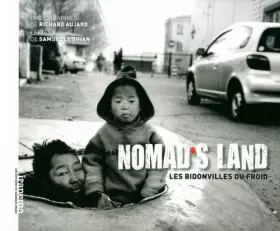 Couverture du produit · Nomad's land : Les bidonvilles du froid