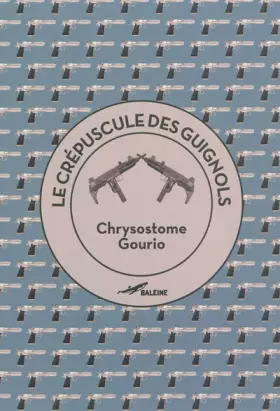 Couverture du produit · Le crépuscule des guignols ou comment philosopher à coup de Desert Eagle