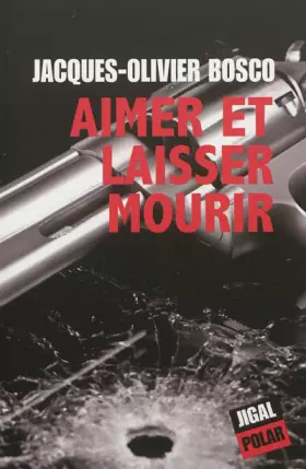 Couverture du produit · Aimer et laisser mourir