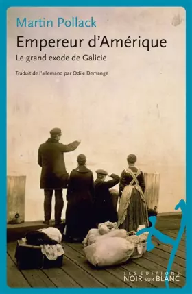 Couverture du produit · Empereur d'Amérique : Le grand exode de Galicie