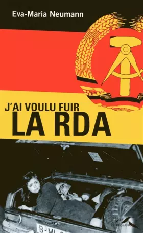 Couverture du produit · J'ai voulu fuir la RDA
