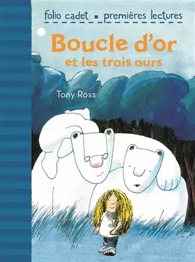Couverture du produit · Boucle d'Or et les trois ours - FOLIO CADET PREMIERES LECTURES - de 6 à 8 ans