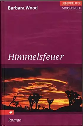 Couverture du produit · Himmelsfeuer - Roman (Großdruck)
