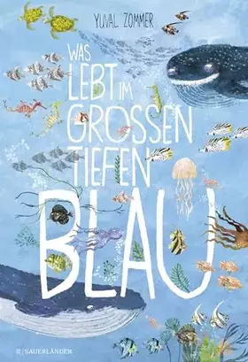 Couverture du produit · Was lebt im großen tiefen Blau?