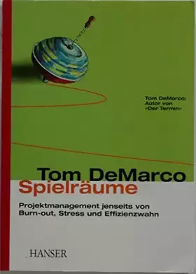 Couverture du produit · Spielräume. Projektmanagement jenseits von Burn-out, Stress und Effizienzwahn.
