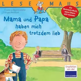 Couverture du produit · LESEMAUS 37: Mama und Papa haben mich trotzdem lieb: Ein Mutmach-Buch, wenn Eltern sich trennen (37)