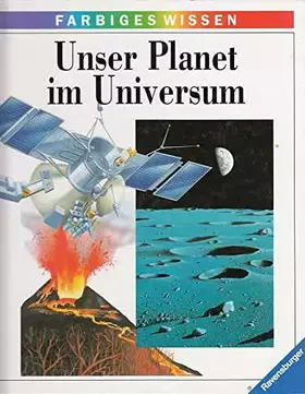 Couverture du produit · Unser Planet im Universum. Reihe: Farbiges Wissen. Band 3.