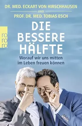 Couverture du produit · Die bessere Hälfte: Worauf wir uns mitten im Leben freuen können