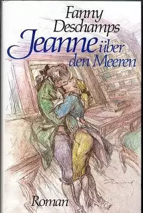 Couverture du produit · Jeanne über den Meeren : Roman.