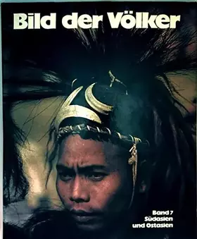 Couverture du produit · Bild der Völker Band 7 Südasien und Ostasien
