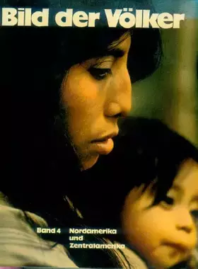 Couverture du produit · Bild der Völker Band 4 Nord- u. Zentralamerika