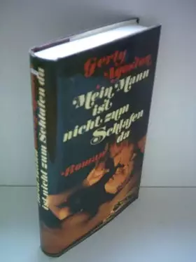 Couverture du produit · Gerty Agoston: Mein Mann ist nicht zum Schlafen da [hardcover]