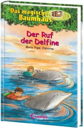 Couverture du produit · Das magische Baumhaus 9 - Der Ruf der Delfine: Kinderbuch über das Leben im Meer für Mädchen und Jungen ab 8 Jahre