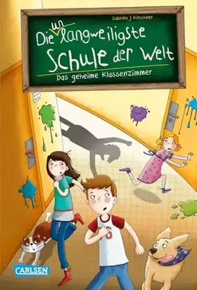 Couverture du produit · Die unlangweiligste Schule der Welt 2: Das geheime Klassenzimmer: Ein lustiges Schulabenteuer ab 8 Jahren mit einem Inspektor f
