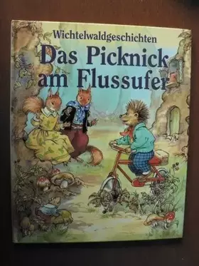 Couverture du produit · Wichtelwaldgeschichten. Das Picknick am Flussufer.