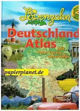 Couverture du produit · Löwenzahn Deutschland-Atlas Mit Peter Lustig unterwegs  9783833102189