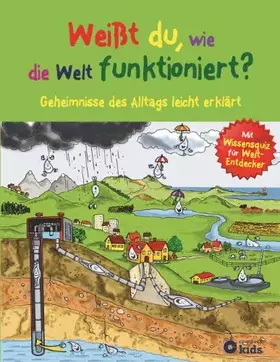 Couverture du produit · Weißt du, wie die Welt funktioniert?: Geheimnisse des Alltags leicht erklärt. Ab 6 Jahren: Geheimnisse des Alltags leicht erklä