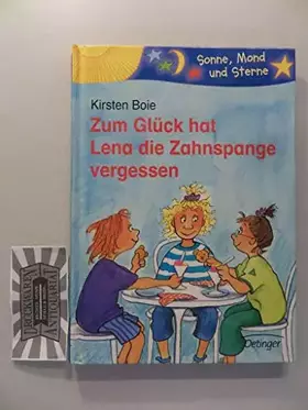 Couverture du produit · Zum Glück hat Lena die Zahnspange vergessen