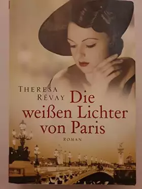 Couverture du produit · Die weissen Lichter von Paris: Roman