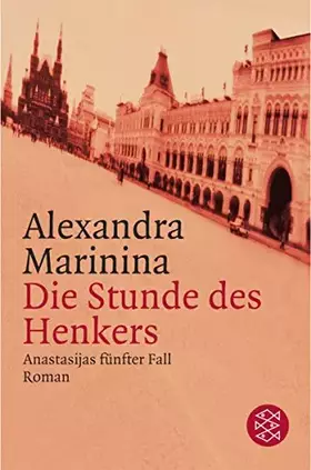 Couverture du produit · Die Stunde des Henkers: Anastasijas fünfter Fall Roman: Anastasijas fünfter Fall. Roman (Unterhaltung, Band 14315)