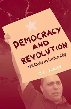Couverture du produit · Democracy and Revolution: Latin America and Socialism Today