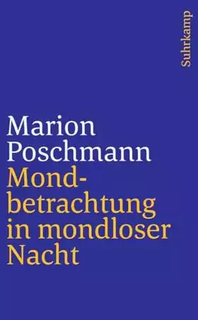 Couverture du produit · Mondbetrachtung in mondloser Nacht: Über Dichtung (suhrkamp taschenbuch)